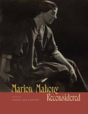 Marion Mahony Reconsidered - David Van Zanten