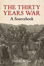 The Thirty Years War: A Sourcebook - Wilson, Peter H., Professor