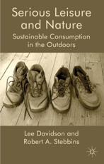 Serious Leisure and Nature: Sustainable Consumption in the Outdoors - Davidson, Lee