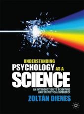 Understanding Psychology as a Science: An Introduction to Scientific and Statistical Inference - Dienes, Zoltan