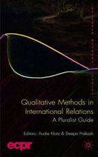 Qualitative Methods in International Relations - A. Klotz (editor), D. Prakash (editor)