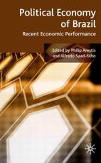 Political Economy of Brazil: Recent Economic Performance - Arestis, Philip