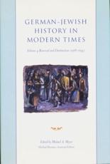 German-Jewish History in Modern Times - Avraham Barkai, Michael A. Meyer, Michael Brenner, Paul R. Mendes-Flohr, Leo Baeck Institute
