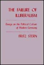 The Failure of Illiberalism - Fritz Stern