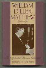 William Diller Matthew, Paleontologist - Edwin H. Colbert