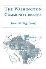 The Washington Community, 1800-1888 - James Sterling Young
