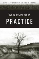 Rural Social Work Practice - Nancy Lohmann, Roger A. Lohmann