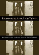 Representing Atrocity in Taiwan - Sylvia Li-chun Lin