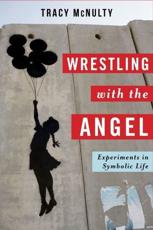 Wrestling With the Angel - Tracy McNulty