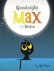 Goodnight Max the Brave