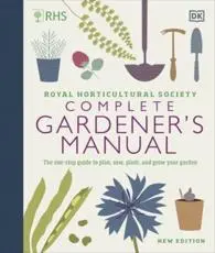 Royal Horticultural Society Complete Gardener's Manual