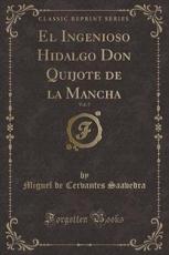 El Ingenioso Hidalgo Don Quijote De La Mancha, Vol. 5 (Classic Reprint) - Saavedra, Miguel De Cervantes