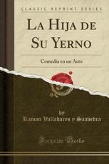 La Hija de Su Yerno - Ramon Valladares y Saavedra