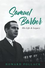 Samuel Barber - Howard Pollack