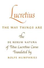 Lucretius: The Way Things Are