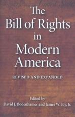 The Bill of Rights in Modern America - David J. Bodenhamer, James W. Ely