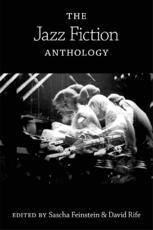 The Jazz Fiction Anthology - Sascha Feinstein, David Rife