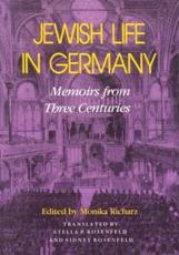 Jewish Life in Germany - Monika Richarz, Stella P. Rosenfeld, Sidney Rosenfeld, Leo Baeck Institute
