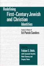 Redefining First-Century Jewish and Christian Identities - E. P. Sanders, Fabian E. Udoh, Susannah Heschel, Mark A. Chancey, Gregory Tatum