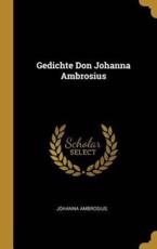 Gedichte Don Johanna Ambrosius - Johanna Ambrosius
