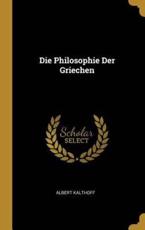 Die Philosophie Der Griechen - Albert Kalthoff