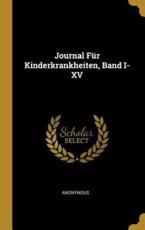 Journal FÃ¼r Kinderkrankheiten, Band I-XV