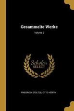 Gesammelte Werke; Volume 2 - Friedrich Stoltze, Otto HÃ¶rth