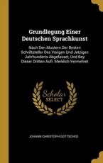 Grundlegung Einer Deutschen Sprachkunst - Johann Christoph Gottsched