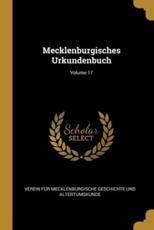 Mecklenburgisches Urkundenbuch; Volume 17 - Verein F Geschichte Und Altertumskunde