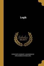 Logik - Christoph Sigwart (author), Akademische Verlagsbuchhandlung (creator)