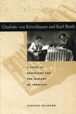 Charlotte Von Kirschbaum and Karl Barth - Suzanne Selinger
