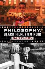 Philosophy, Black Film, Film Noir - Flory, Dan