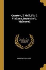 Quartett, E Moll, FÃ¼r 2 Violinen, Bratsche U. Violoncell - Max Von Schillings