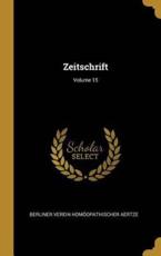 Zeitschrift; Volume 15 - Berliner Verein Homoopathischer Aertze