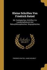 Kleine Schriften Von Friedrich Ratzel - Friedrich Ratzel, Hans Helmolt