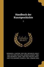 Handbuch Der Kunstgeschichte - A 1825-1891 Springer, Adolf Michaelis, Paul Heinrich August Wolters