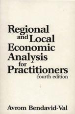 Regional and Local Economic Analysis for Practitioners - Bendavid Val, Avrom