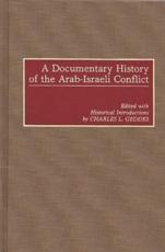 A Documentary History of the Arab-Israeli Conflict - C. L. Geddes