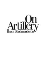 On Artillery - Gudmundsson, Bruce I.