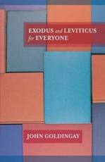 Exodus and Leviticus for Everyone - John Goldingay, Society for Promoting Christian Knowledge (Great Britain)