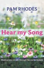 Hear My Song - Pam Rhodes, Society for Promoting Christian Knowledge (Great Britain)