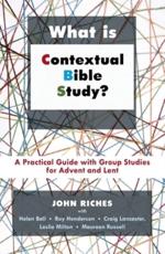 What Is Contextual Bible Study? - John Riches, Society for Promoting Christian Knowledge (Great Britain)