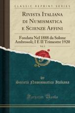 Rivista Italiana di Numismatica e Scienze Affini, Vol. 3: Fondata Nel 1888 da Solone Ambrosoli; I E II Trimestre 1920 (Classic Reprint)