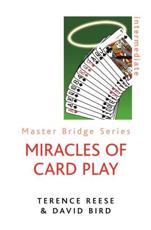 Miracles of Card Play - Terence Reese, David Bird
