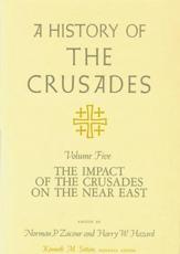 A History of the Crusades, Volume V: The Impact of the Crusades on the Near East - Setton, Kenneth M.