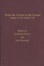 From the Greeks to the Greens - Reinhold Grimm, Jost Hermand