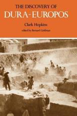 The Discovery of Dura-Europos - Clark Hopkins, Bernard Goldman