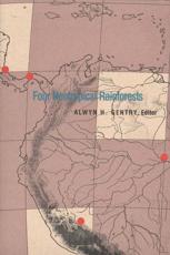 Four Neotropical Rainforests - Alwyn H. Gentry, Myra GuzmÃ¡n-Teare, James R. Karr, William E. Duellman