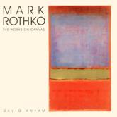 Mark Rothko - Mark Rothko, David Anfam