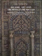 Islamic Art and Architecture, 650-1250 - Richard Ettinghausen, Oleg Grabar, Marilyn Jenkins-Madina